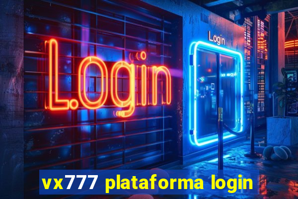 vx777 plataforma login